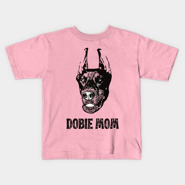 Doberman Pinscher Mom - Doberman Mom Kids T-Shirt by DoggyStyles